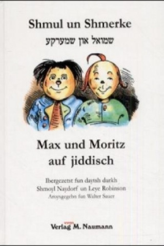 Max und Moritz auf jiddisch. Shmul un Shmerke