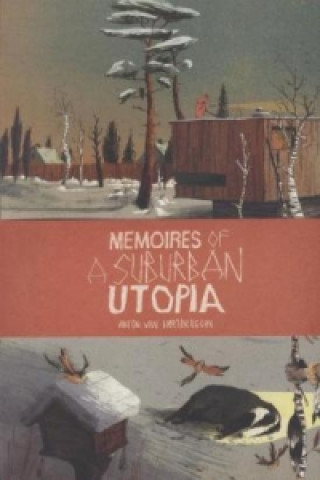 Memoires of a Suburban Utopia
