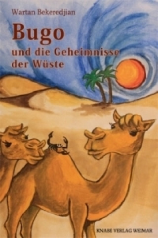 Bugo und die Geheimnisse der Wüste