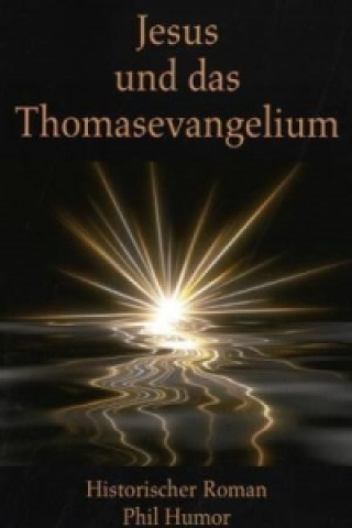 Jesus und das Thomasevangelium