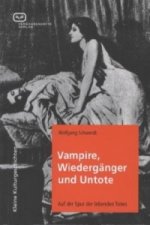 Vampire, Wiedergänger und Untote