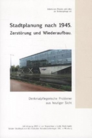 Stadtplanung nach 1945: Zerstörung und Wiederaufbau