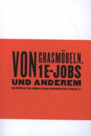 Von Grasmöbeln, 1-Euro-Jobs und Anderem