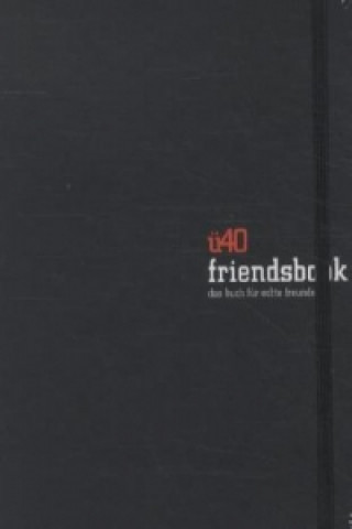 ü40 Friendsbook: das buch für echte freunde