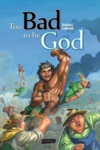 Too Bad To Be God