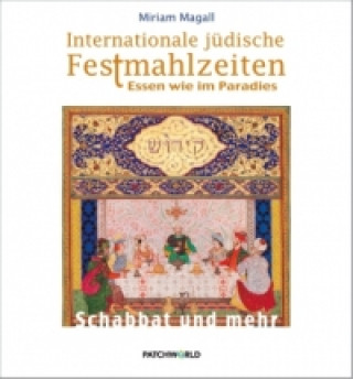 Internationale jüdische Festmahlzeiten -Schabbath und mehr