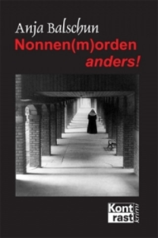 Nonnen(m)orden anders!