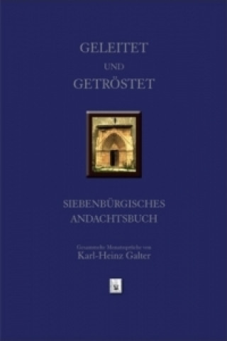 Geleitet und Getröstet