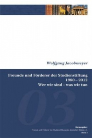 Freunde und Förderer der Studienstiftung 1980-2012