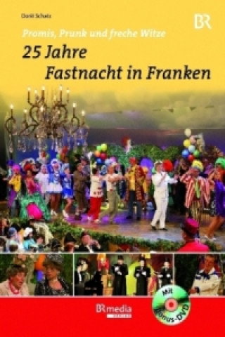 25 Jahre Fastnacht in Franken, m. DVD