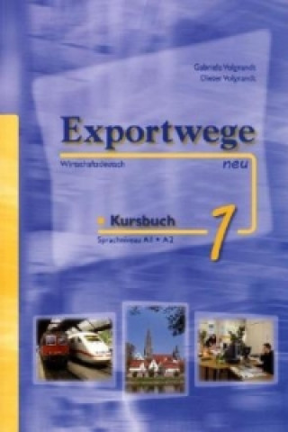 Exportwege neu 1 - Kursbuch, m. 2 Audio