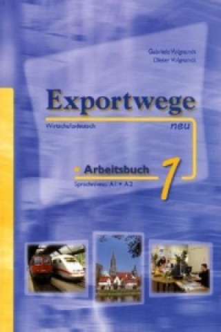 Exportwege neu 1 - Arbeitsbuch