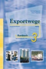Exportwege neu 3 - Kursbuch, m. 2 Audio-CD