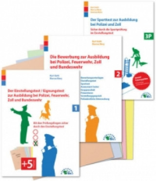 Der Einstellungstest / Eignungstest, die Bewerbung und der Sporttest zur Ausbildung bei Polizei und Zoll, 3 Bde.