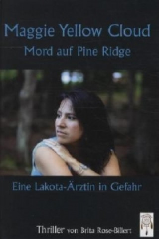 Maggie Yellow Cloud- Mord auf Pine Ridge