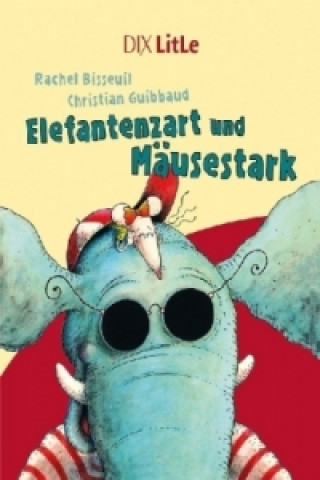 Elefantenzart und Mäusestark