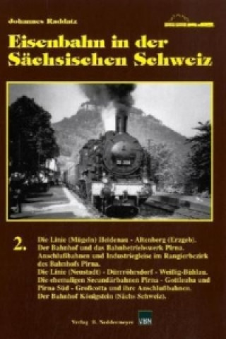 Eisenbahn in der Sächsischen Schweiz. Bd.2