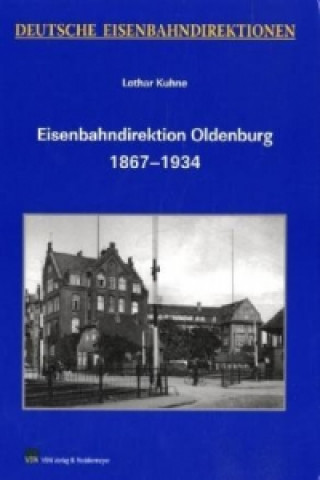 Eisenbahndirektion Oldenburg 1867-1934