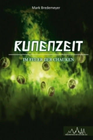 Runenzeit - Im Feuer der Chauken