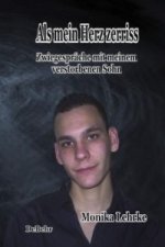Als mein Herz zerriss