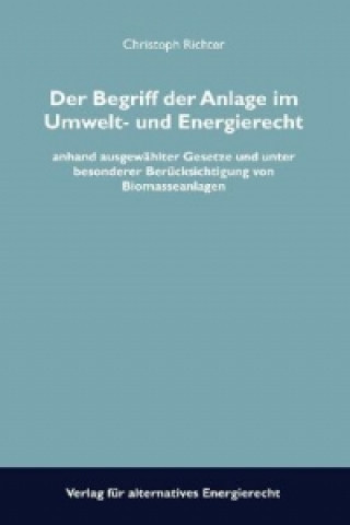 Der Begriff der Anlage im Umwelt- und Energierecht, 1