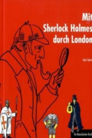 Mit Sherlock Holmes durch London