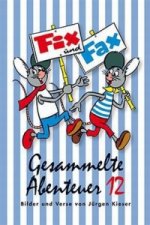Fix und Fax, Gesammelte Abenteuer. Bd.12. Bd.12