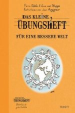 Das kleine Übungsheft - Für eine bessere Welt