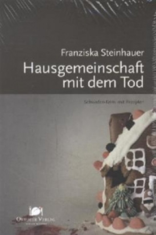 Hausgemeinschaft mit dem Tod