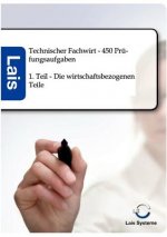 Technischer Fachwirt - 450 Prufungsaufgaben