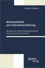 Wirtschaftsethik und Unternehmensfuhrung