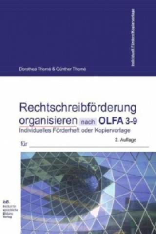 Rechtschreibförderung organisieren nach OLFA 3-9 (Oldenburger Fehleranalyse, für die Klassen 3-9)