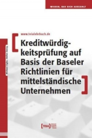 Kreditwürdigkeitsprüfung auf Basis der Baseler Richtlinien für mittelständische Unternehmen