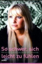So schwer, sich leicht zu fühlen