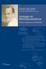 Urologen im Nationalsozialismus. Bd.1