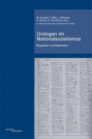 Urologen im Nationalsozialismus. Bd.2