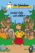 Wackel-Zahn wird entführt