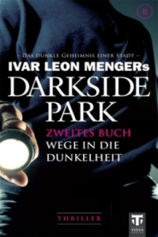 Darkside Park, Wege in die Dunkelheit