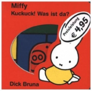 Kuckuck! Was ist da, Miffy?