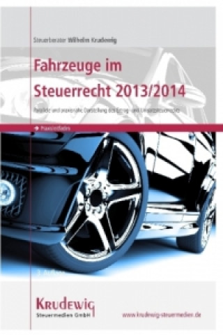 Fahrzeuge im Steuerrecht 2013/2014