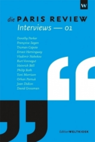 Die Paris Review Interviews. Nr.1