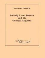 Ludwig I von Bayern und die Georgia Augusta