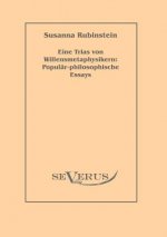 Eine Trias von Willensmetaphysikern