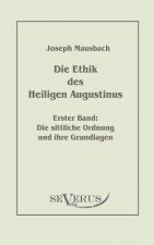 Ethik des heiligen Augustinus, Erster Band
