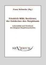 Friedrich Wilhelm Serturner, der Entdecker des Morphiums