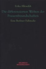 Die differenzierten Welten der Frauenfreundschaften