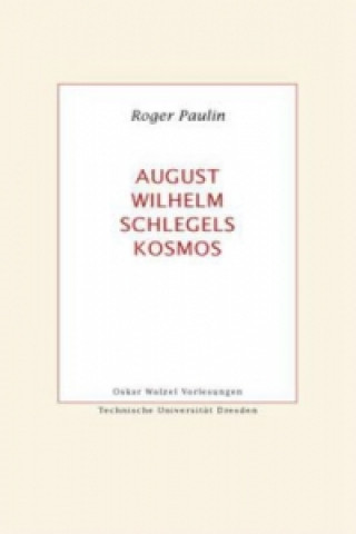August Wilhelm Schlegels Kosmos