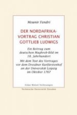 Der Nordafrika-Vortrag Christian Gottlieb Ludwigs