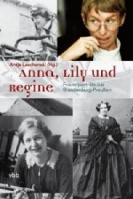 Anna, Lily und Regine