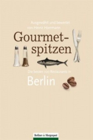 Gourmetspitzen, Die besten 100 Restaurants in Berlin